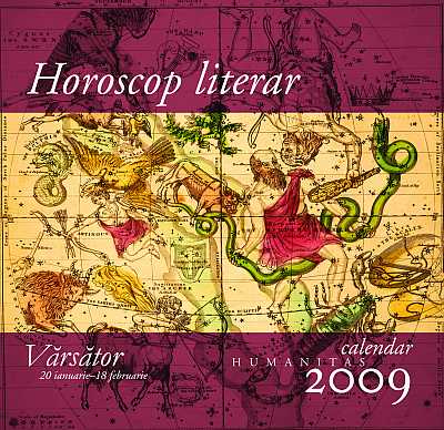 Horoscop literar. Calendar Humanitas 2009. Varsator (20 ianuarie-18 februarie)